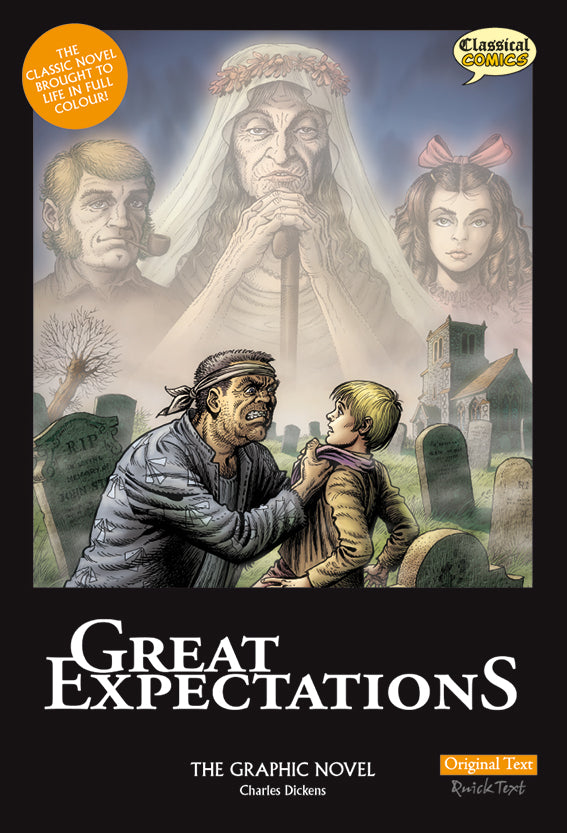 Front cover of Original Text Great Expectations: The Graphic Novel Pip being restrained in a graveyard by an angry Magwitch. Ghostly figures of Joe, Estella and Miss Havisham are behind.